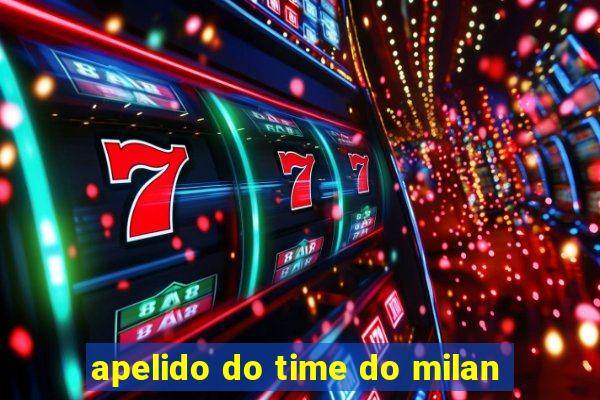 apelido do time do milan